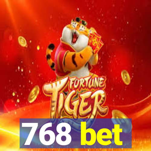 768 bet